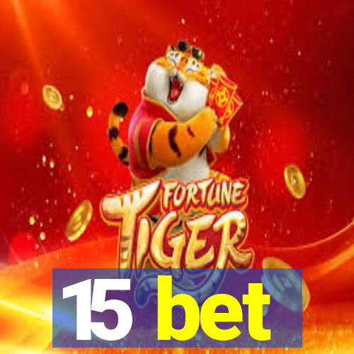 15 bet